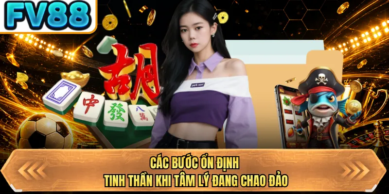 cac buoc on dinh tinh than khi tam ly dang chao dao cac buoc on dinh tinh than khi tam ly dang chao dao