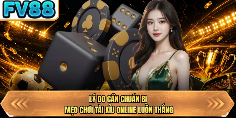 ly do can chuan bi meo choi tai xiu online luon thang ly do can chuan bi meo choi tai xiu online luon thang